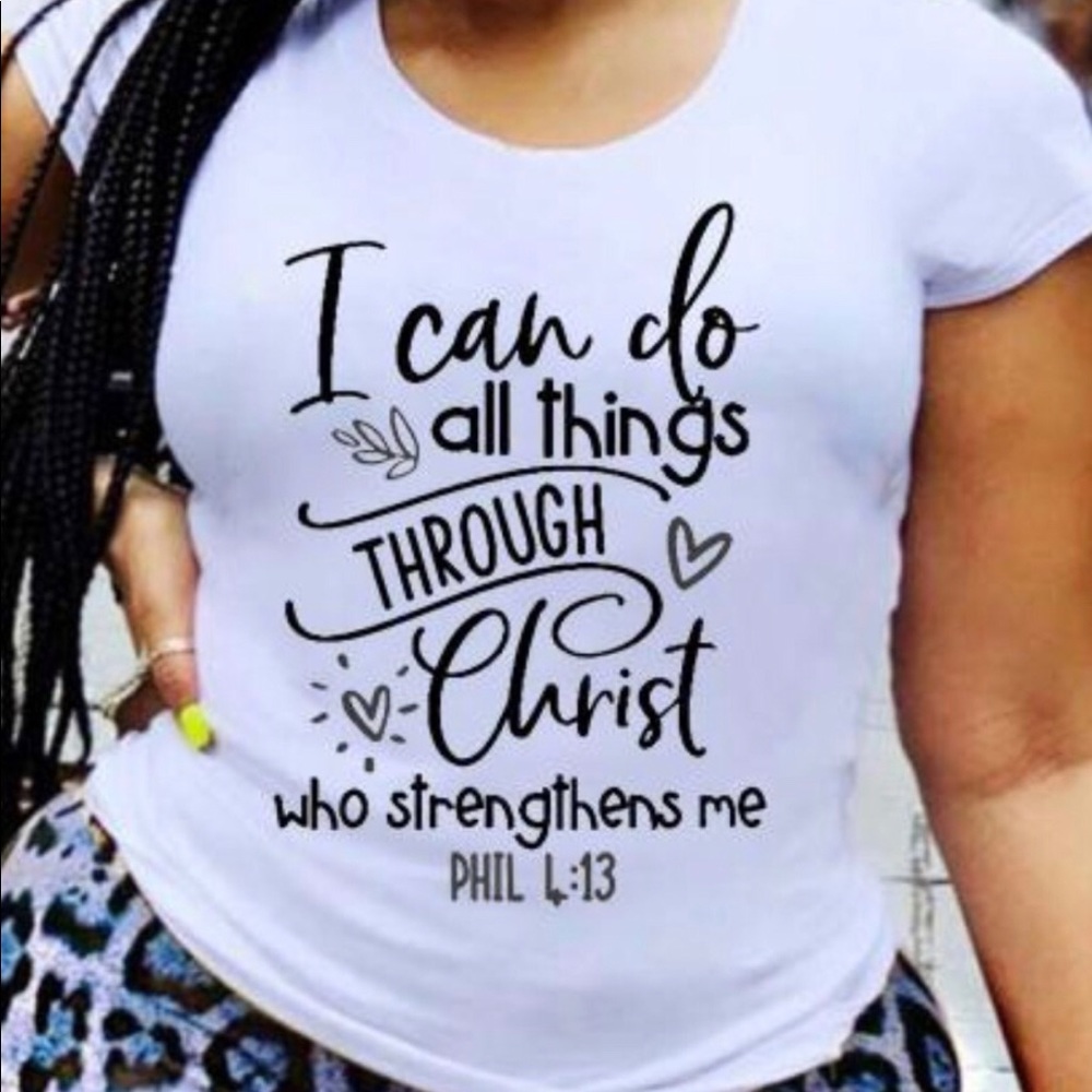 😀 2/$15😀New I Can Do All Things Through Christ Tee Shirt